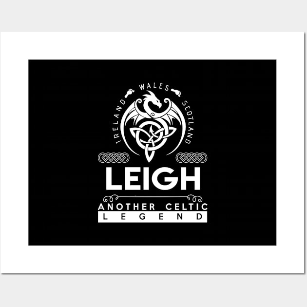 Leigh Name T Shirt -  Team Leigh Lifetime Member Legend Name Gift Item Tee Wall Art by yalytkinyq